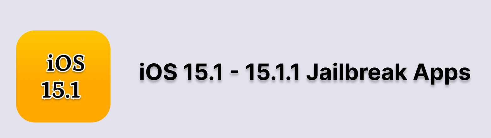iOS 15.1 Jailbreak apps