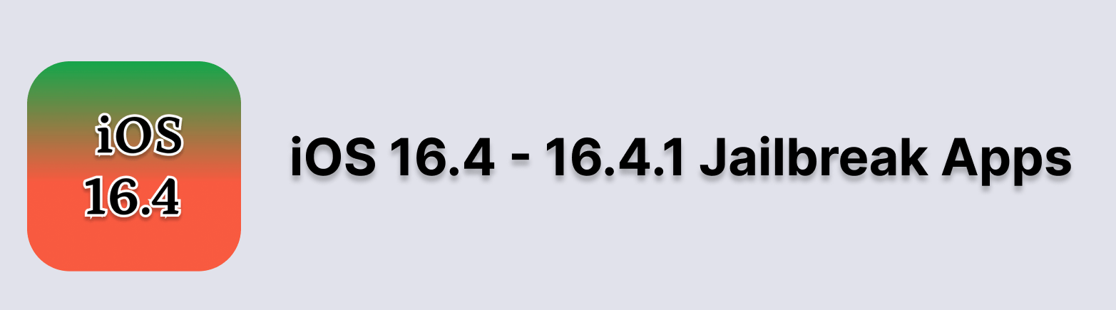 iOS 16.4 Jailbreak apps
