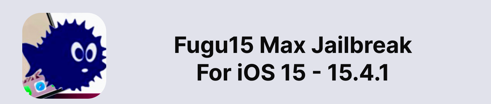 Fugu15 Max Jailbreak